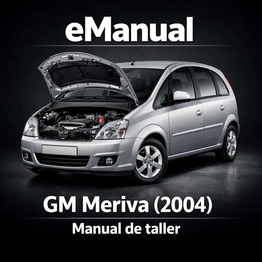 eManual de taller GM Meriva (2004) (4372 Páginas)
