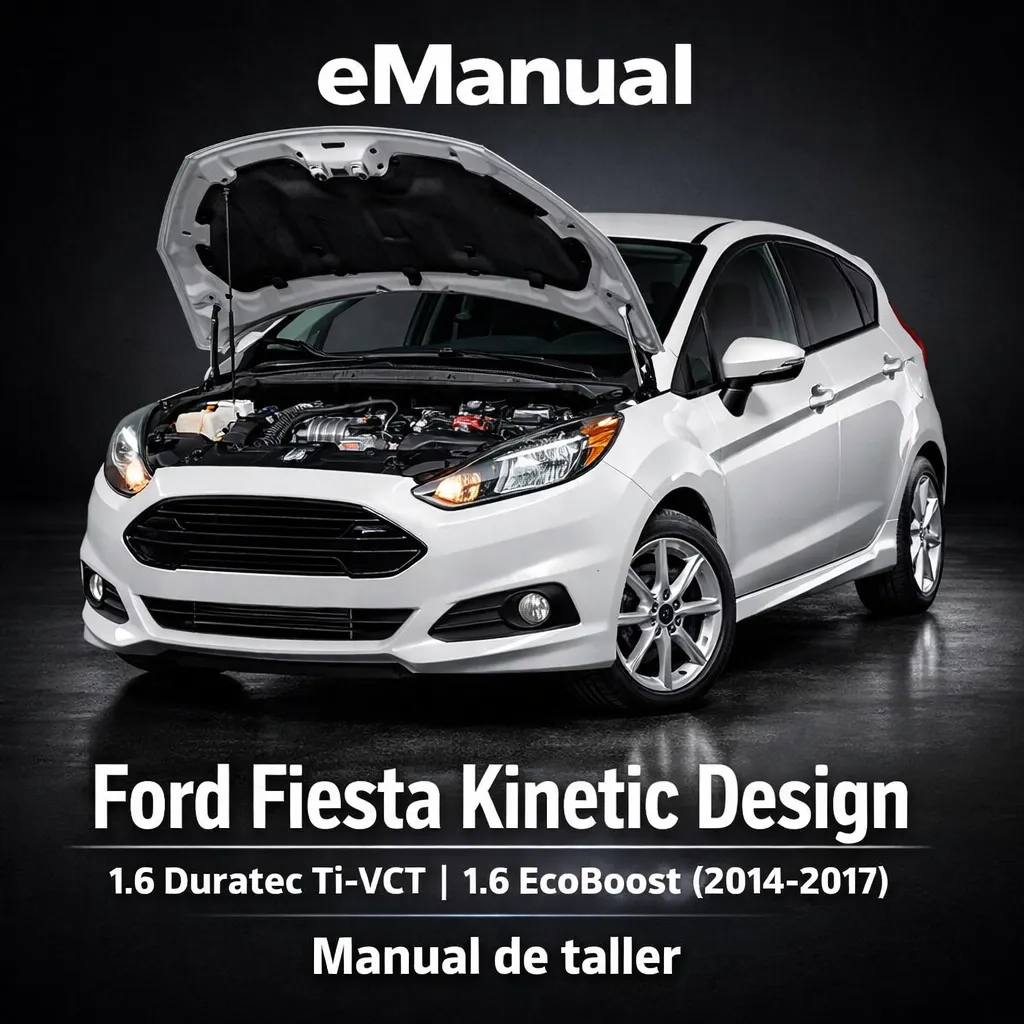 eManual de taller Ford Fiesta Kinetic Design 1.6 Duratec Ti-VCT 1.6 EcoBoost (2014-2017) (3 Páginas)